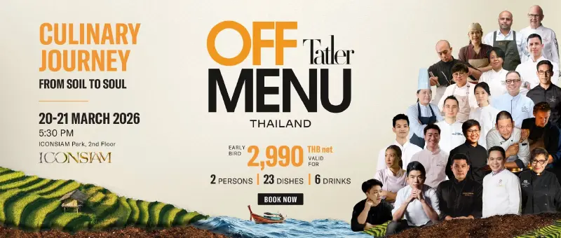 Tatler Off Menu 2026 ยกทัพ 26 ร้านดังเสิร์ฟเมนูเอ็กซ์คลูซีฟ ที่ไอคอนสยาม