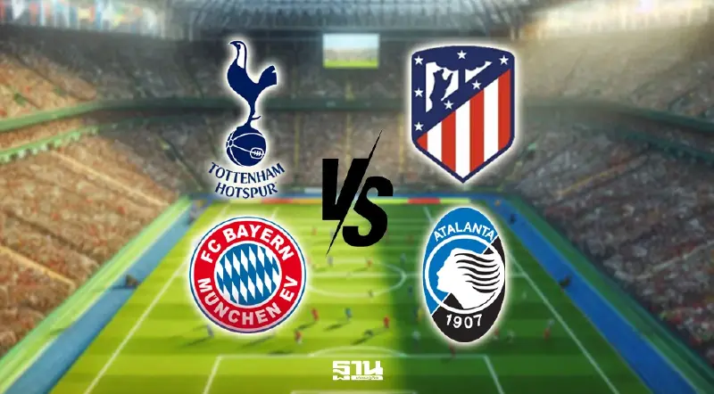 โปรแกรมถ่ายทอดสด ดูบอลสด UCL วันนี้ สเปอร์ส VS แอต.มาดริด -บาเยิร์น VS อตาลันต้า