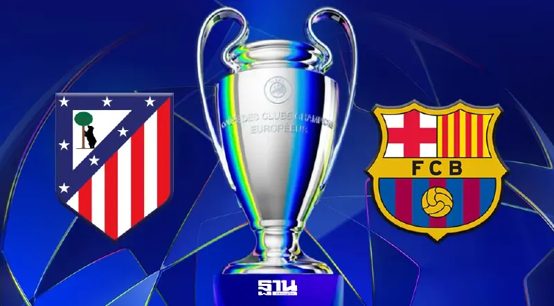 ดูบอลสด แอต.มาดริด พบ บาร์เซโลน่า ถ่ายทอดสด ยูฟ่าแชมเปียนส์ลีกวันนี้ 02.00 น. ดูบอลสด แอต.มาดริด พบ บาร์เซโลน่า ถ่ายทอดสด ยูฟ่าแชมเปียนส์ลีกวันนี้ 02.00 น.