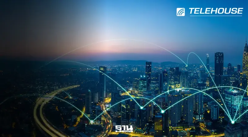 Telehouse ดันไทยสู่ศูนย์กลาง Interconnection เชื่อมดาต้าเซ็นเตอร์อาเซียน