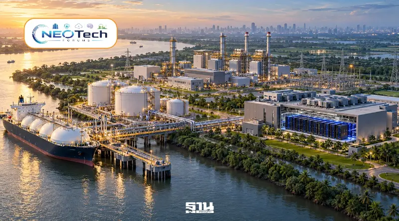 Small-Scale LNG Terminal บางปะกงจากความมั่นคงก๊าซ สู่ไฟฟ้าประสิทธิภาพสูงและ Data Center ใกล้กรุงเทพฯ